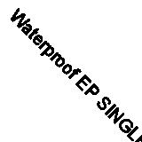 Waterproof EP SINGLES Fast Free UK Postage 094632369727